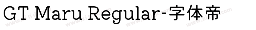 GT Maru Regular字体转换 GT Maru Regular字体转换